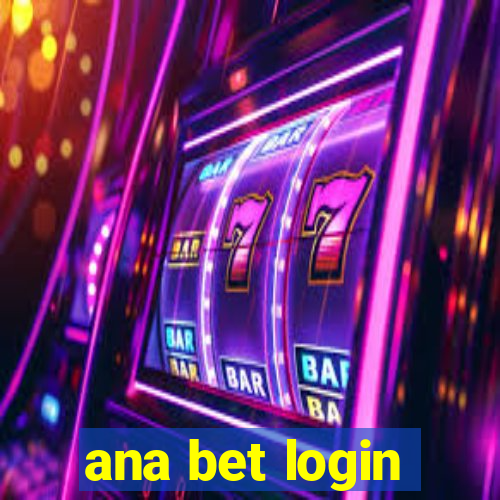 ana bet login